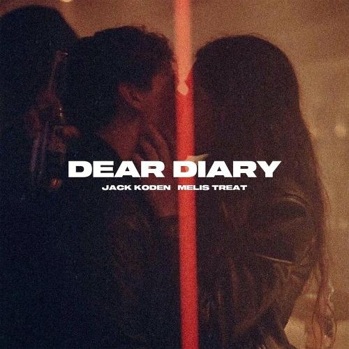 Dear Diary - Jack Koden & Melis Treat