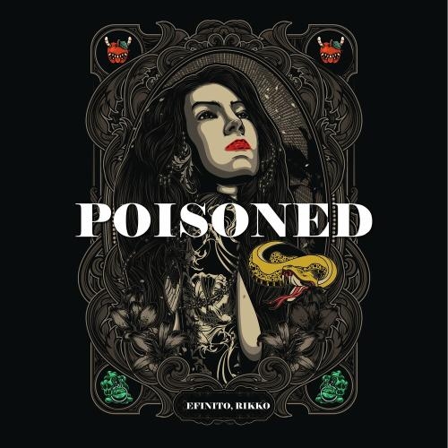 Poisoned - EFinito & Rikko