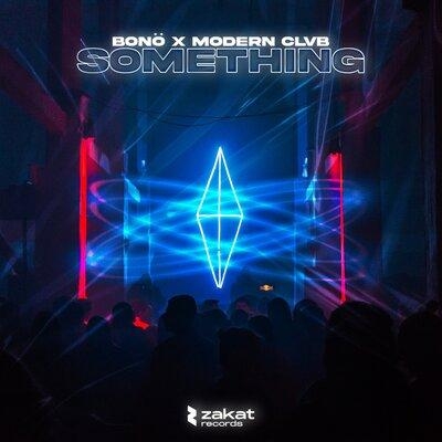 Something - Bono feat. MODERN CLVB