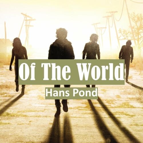 Of The World - Hans Pond