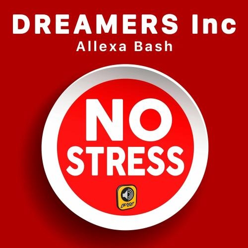 No Stress - Dreamers Inc & Allexa Bash