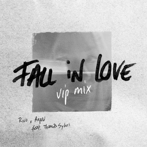 Fall In Love (VIP Mix) - Rivo x Arpad feat. Thomas Sykes