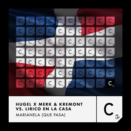 Marianela (Que Pasa) - Hugel feat. Merk & Kremont & Lirico En La Casa