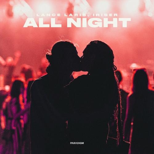 All Night - Lance Laris feat. Iriser