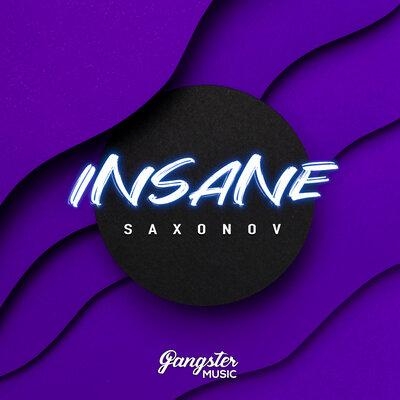 Insane - Saxonov