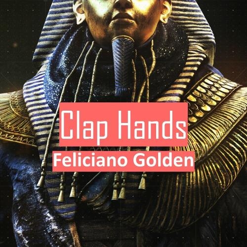 Clap Hands - Feliciano Golden