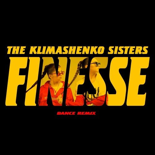 Finesse (Dance Remix) - The Klimashenko Sisters