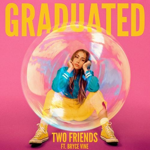 Graduated - Two Friends feat. Bryce Vine