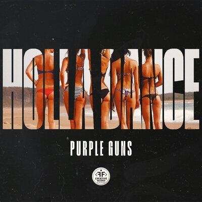 Holla Dance - Purple Guns