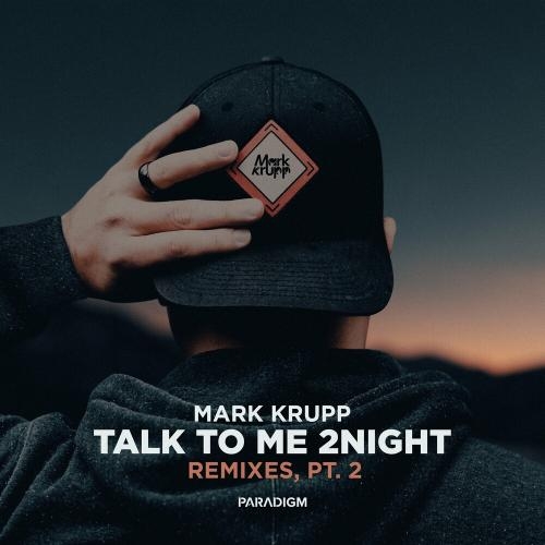 Talk To Me 2night (Ad Voca & Exlls Remix) - Mark Krupp