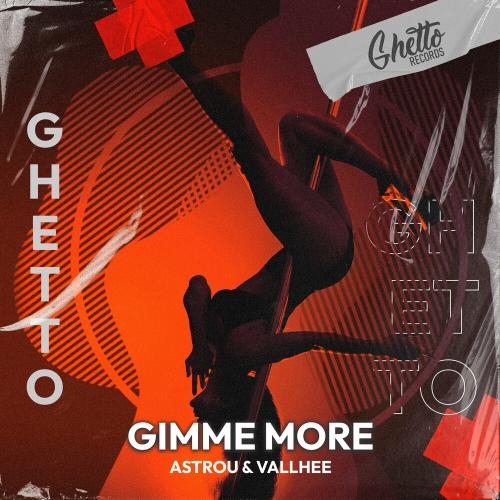 Gimme More - Astrou feat. Vallhee