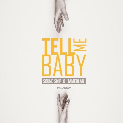 Tell Me Baby - Sound Skip feat. Tamerlan