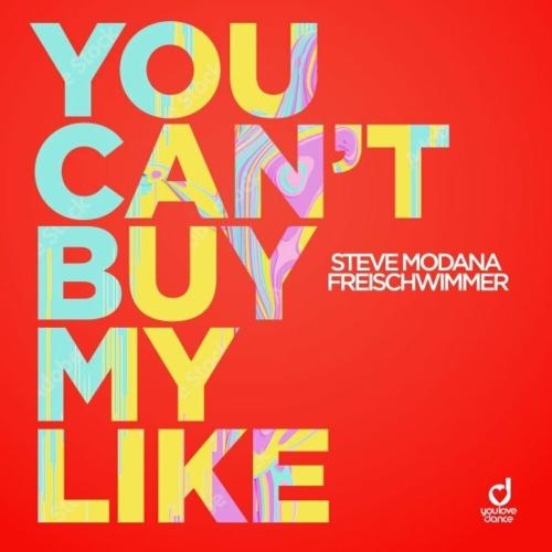 You Cant Buy My Like - Steve Modana feat. Freischwimmer