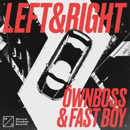 Left & Right - Ownboss feat. Fast Boy