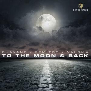 To The Moon & Back - Semitoo, Chavano, VALOMA