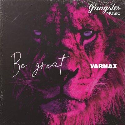 Be Great - VARMAX
