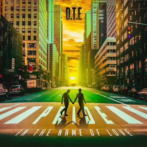 Pride (In The Name Of Love) - D.T.E