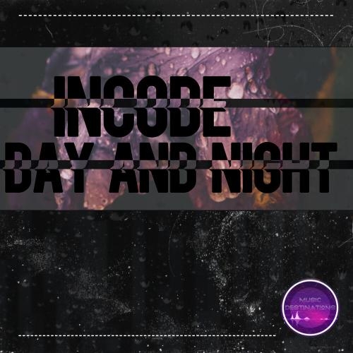 Day and Night - Incode