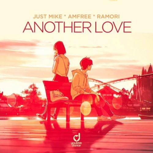 Another Love - Just Mike feat. Amfree x Ramori