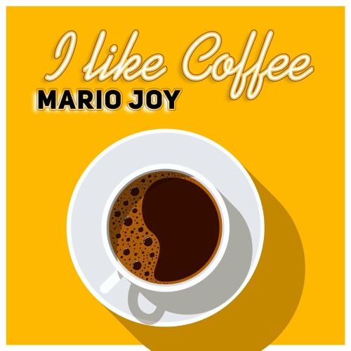 I Like Coffee - Mario Joy