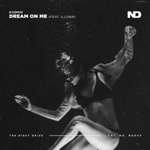 Dream On Me - Kiismin feat. Illuna