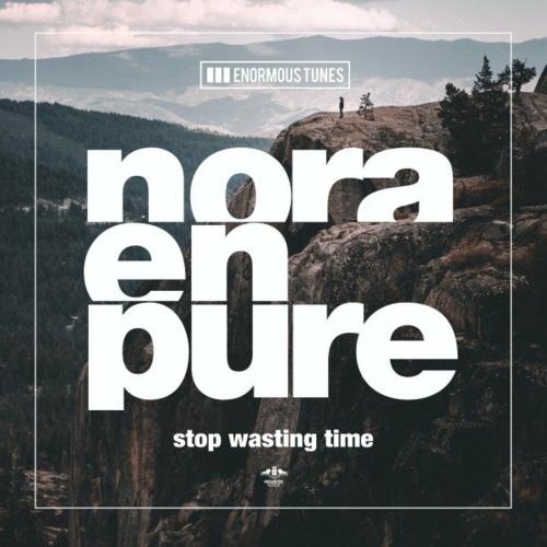 Stop Wasting Time - Nora En Pure