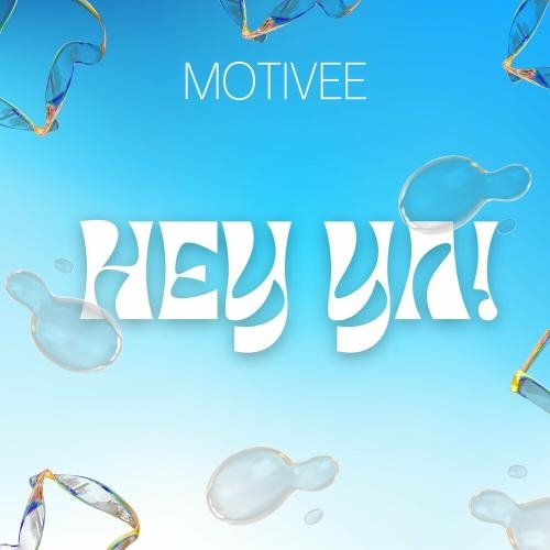 Hey Ya! - Motivee