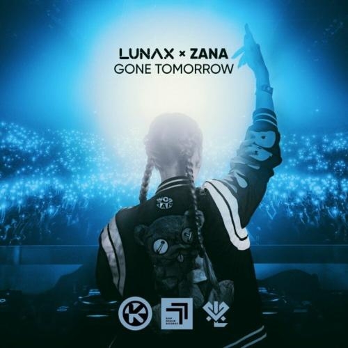 Gone Tomorrow - LUNAX feat. Zana