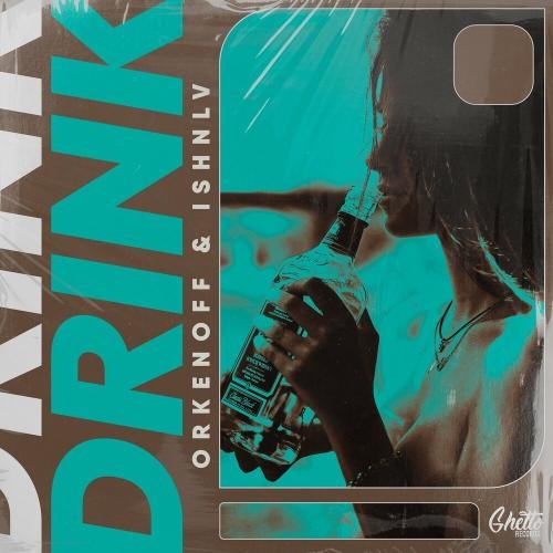 Drink - Orkenoff & Ishnlv