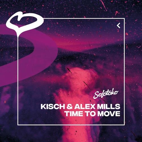 Time To Move - Kisch & Alex Mills
