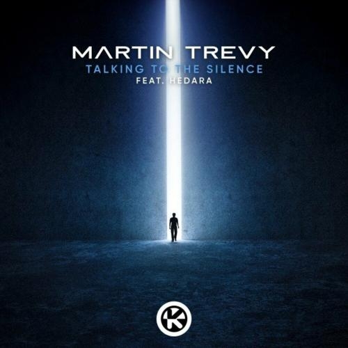 Talking To The Silence - Martin Trevy feat. Hedara