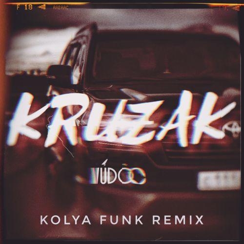 Kruzak (Kolya Funk Remix) - Vudoo