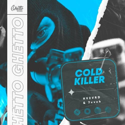 Cold Killer - Hvzvrd & 7vvch