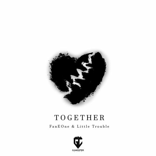 Together - FanEOne & Little Trouble
