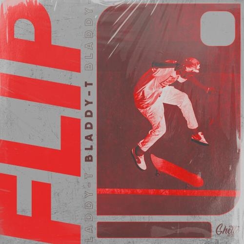 Flip - Bladdy-T