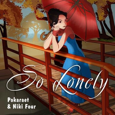 So Lonely - Pokaraet feat. Niki Four