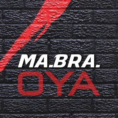 Oya (Mix) - Ma.bra.