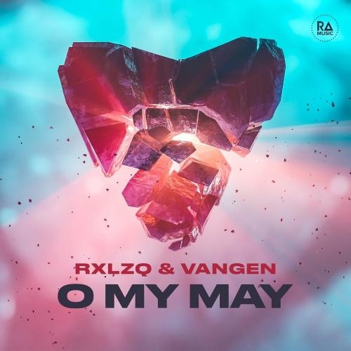 O My May - RXLZQ & Vangen