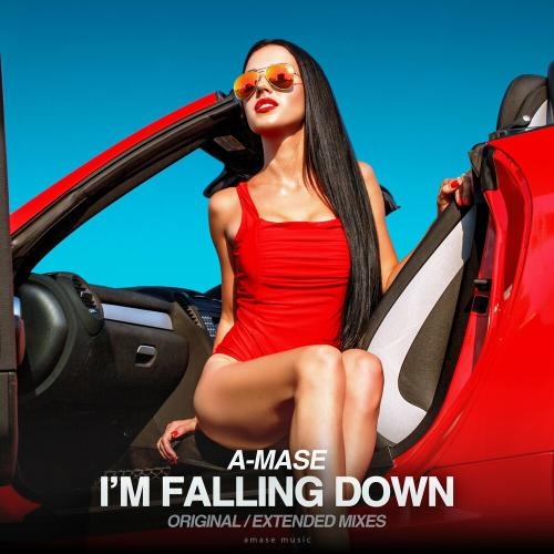 I'm Falling Down (Extended Mix) - A-mase