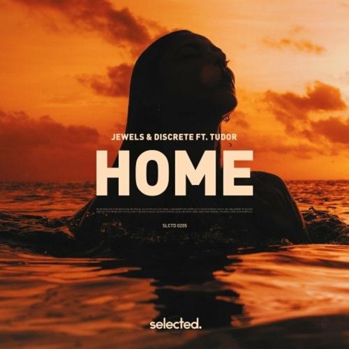 Home - Jewels & Discrete feat. TUDOR