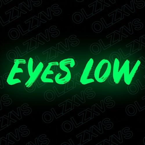 Eyes Low - OLZXVS