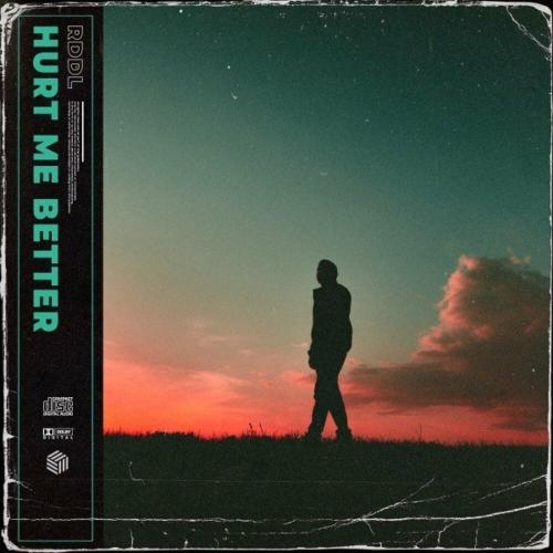 Hurt Me Better - RDDL