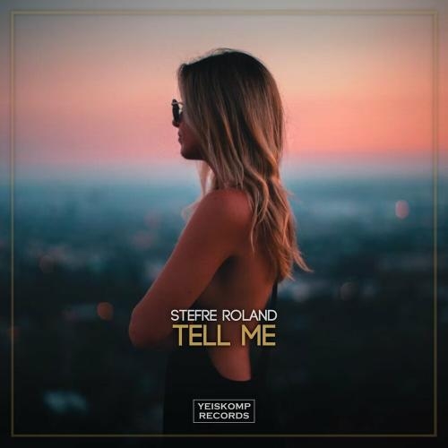 Tell Me - Stefre Roland