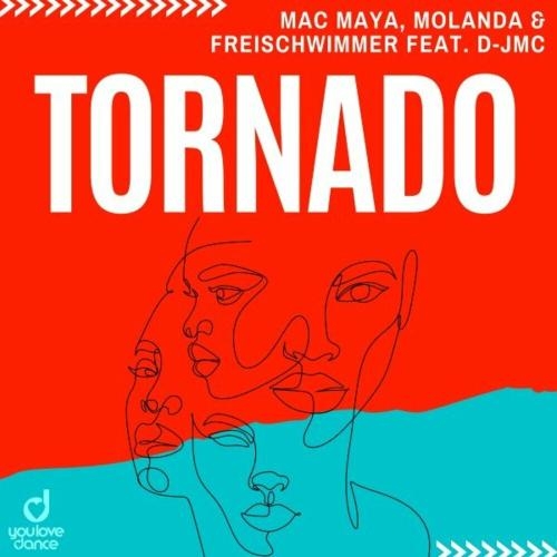 Tornado - Mac Maya x Molanda x Freischwimmer feat. D-JMC