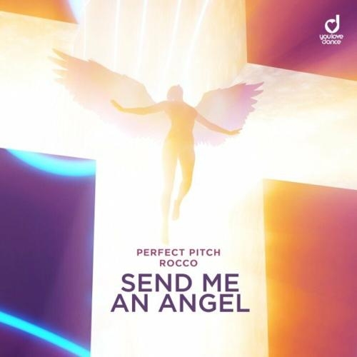 Send Me An Angel - Perfect Pitch feat. Rocco