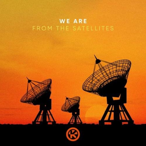 From The Satellites - We Are