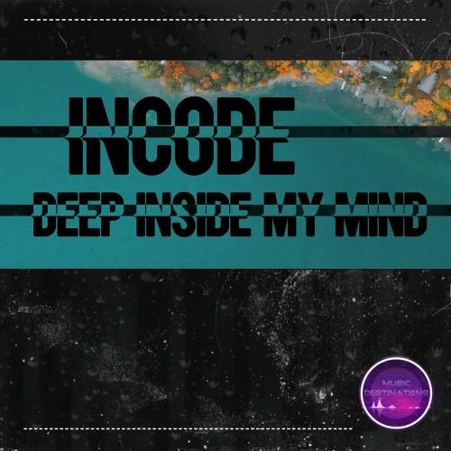 Deep Inside My Mind - Incode