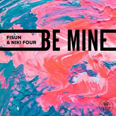 Be Mine - Fisun feat. Niki Four