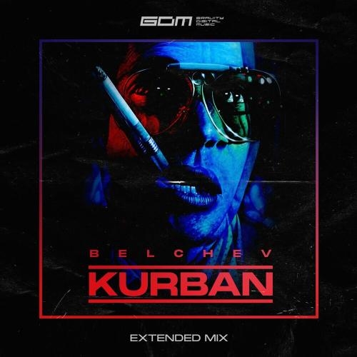 Kurban (Extended Mix) - Belchev