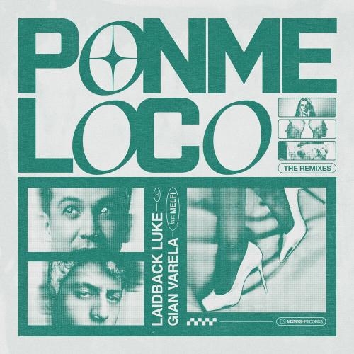 Ponme Loco (LUNAX Remix) - Laidback Luke x Gian Varela feat. Melfi
